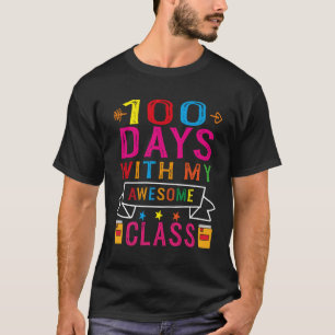 100 Days With My Awesome Class 100 Days Of School T-Shirt