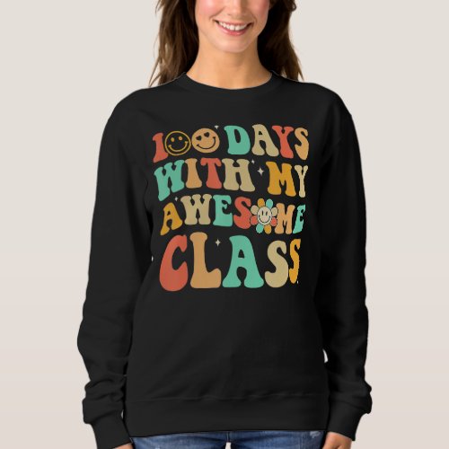 100 Days With My Awesome Class 100th Day Of School Sweatshirt