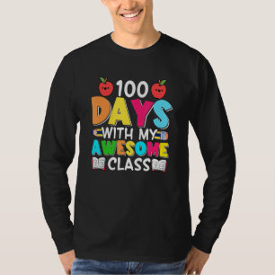 100 Days With My Awesome Class   Student Teacher T-Shirt
