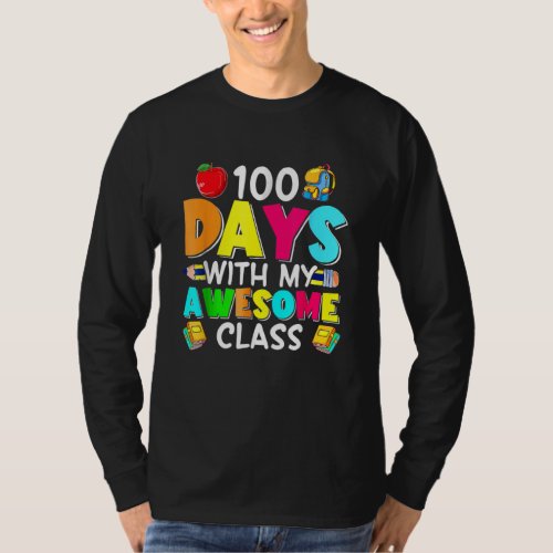 100 Days With My Awesome Class Teacher 100th Day O T_Shirt