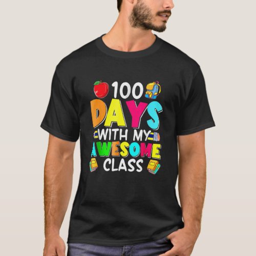 100 Days With My Awesome Class Teacher 100th Day O T_Shirt