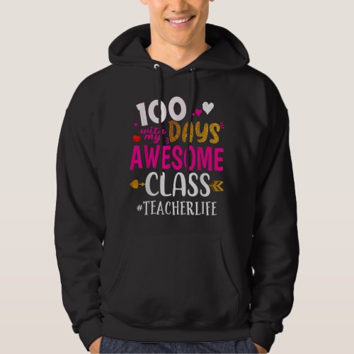 100 Days With My Awesome Class Teacher School Hoodie