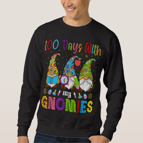 100 Days With My Gnomies Nursery 100th Day Sweatshirt