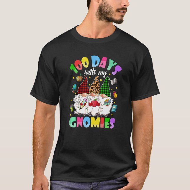 100 Days With My Gnomies Teachers Kids 100th Day O T-Shirt (Front)