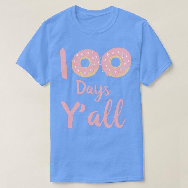 100 Days Y39all1 T-Shirt (Design Front)