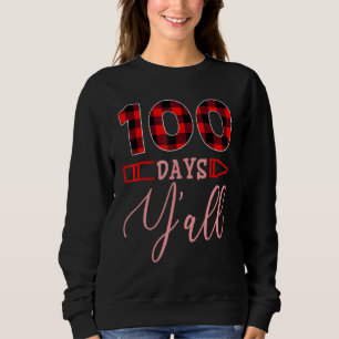 100 Days Y'all 100th Day Of School Costume Teacher Sweatshirt