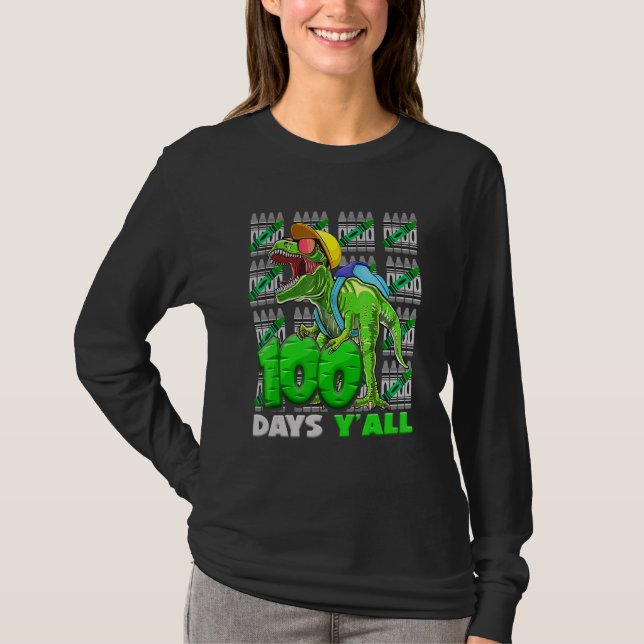 100 Days Y'all Dinosaur T Rex 100th Day of School  T-Shirt (Front)