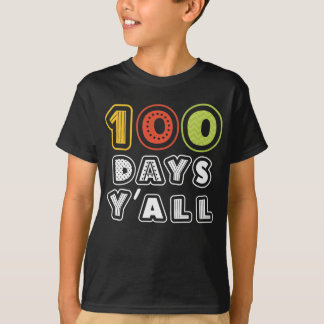 100 Days Y'all Funny 100th Day Of School T-Shirt