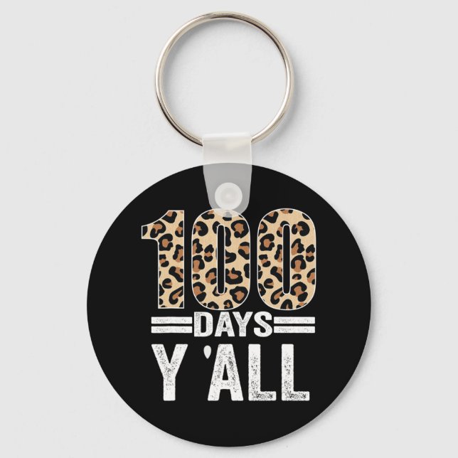100 Days Y'ALL Leopard Teacher Student 100th Day o Keychain (Front)