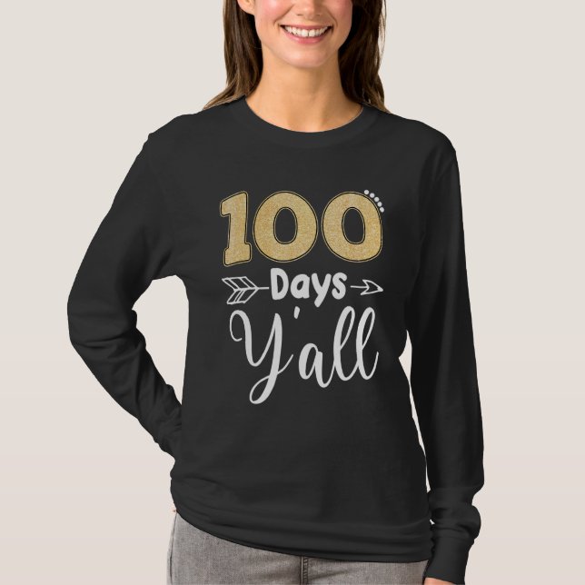 100 Days Y'all Southern Teacher Students 100 Days  T-Shirt (Front)