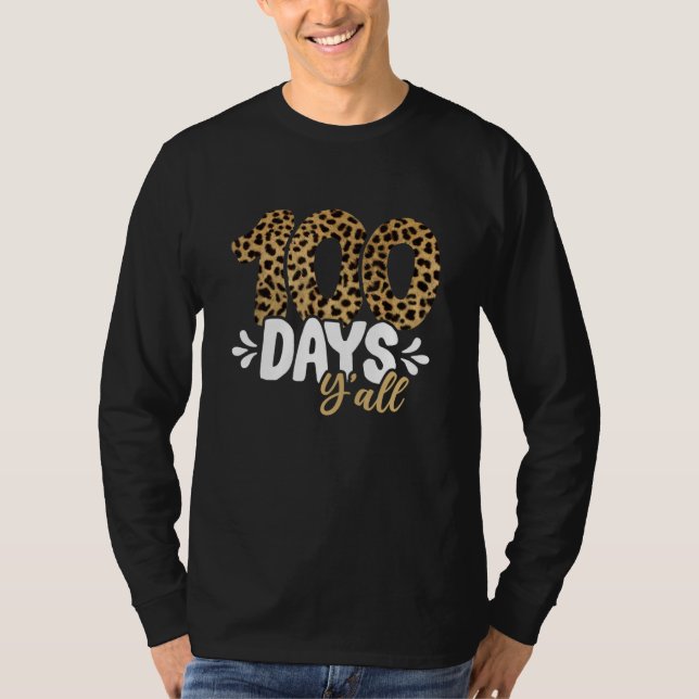 100 Days Y'all Teacher or Student 100th Day of sch T-Shirt (Front)