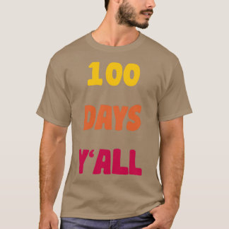 100 Days Yx27all 4 T-Shirt
