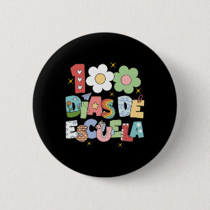 100 Dias De Escuela Bilingual Spanish Teacher Button