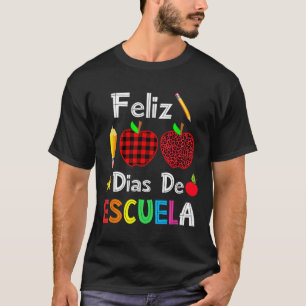 100 Dias De Escuela Spanish Happy 100th Day Of Sch T-Shirt