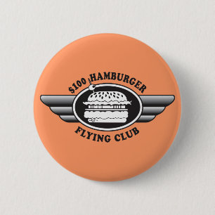 100 Dollar Hamburger - Flying Club Pinback Button