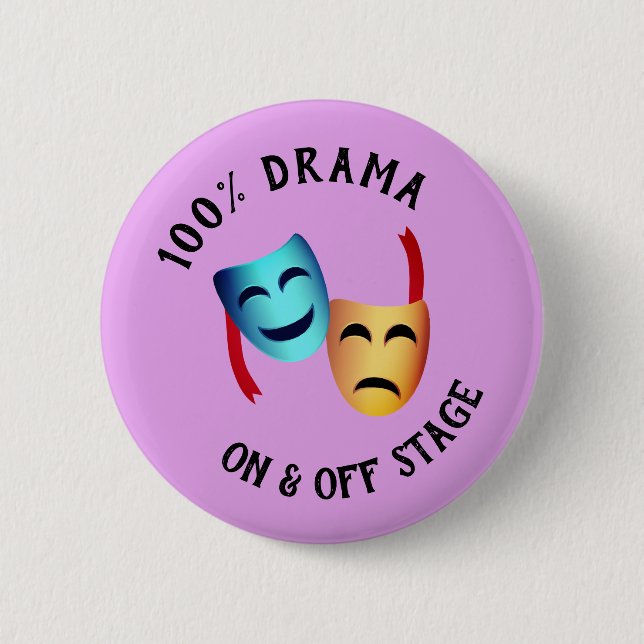 "100% drama" Theater Masks Emoji Thespian Warning Button (Front)