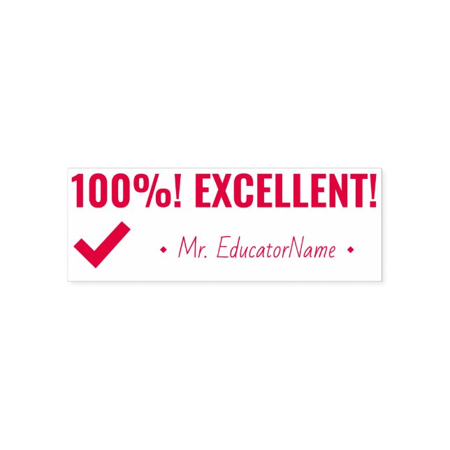 "100%! EXCELLENT!" Instructor Rubber Stamp (Design)