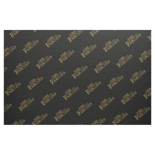 100 & Fabulous  Fabric