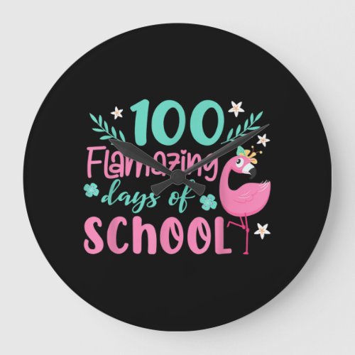 100 Flamazing Days Of School  Funny Flamingo Large Clock