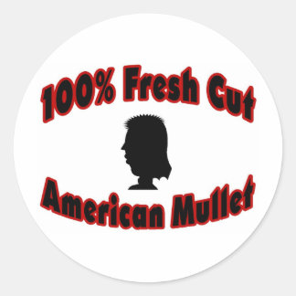 100% Fresh Cut American Mullet Classic Round Sticker