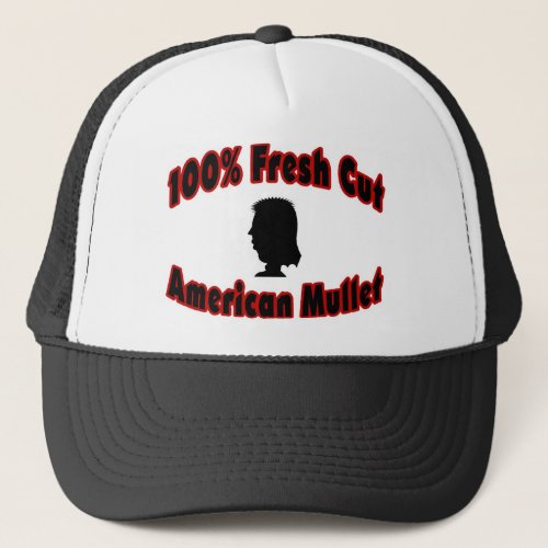 100 Fresh Cut American Mullet Trucker Hat