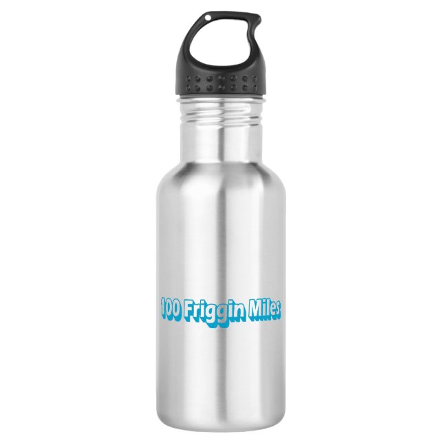 100 Friggin Miles Ultra Running Stainless Steel Water Bottle (Front)