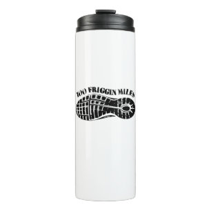 100 Friggin Miles Ultra Running Tread Thermal Tumbler