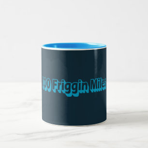 100 Friggin Miles Ultra Running Two-Tone Coffee Mug