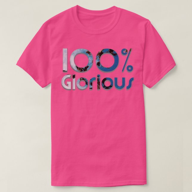 100 Glorious T-Shirt (Design Front)
