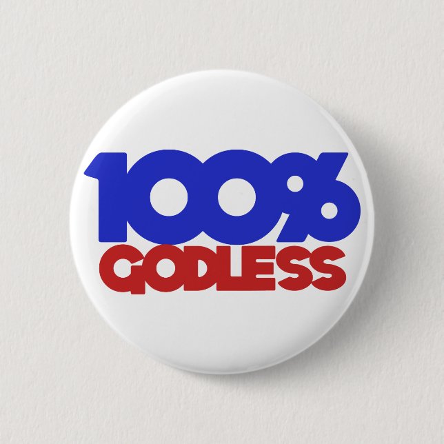100% Godless Atheist Button (Front)