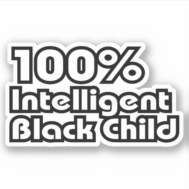 100% Intelligent Black Child Sticker (Front)