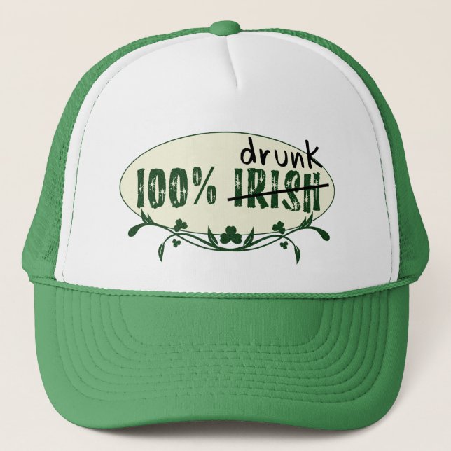 100% Irish Drunk Hat (Front)