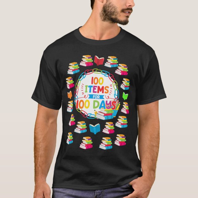 100 Items for 100 Days 100th Day of School Shirt T (Front)