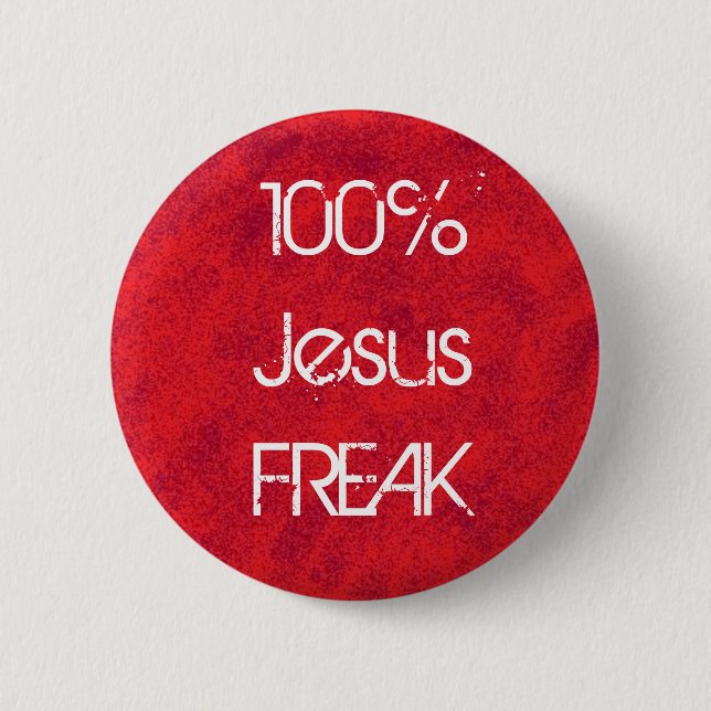 100% Jesus FREAK Pinback Button (Front)
