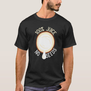 100 Juice No Seeds Coconut  Men's Vasectomy T-Shirt
