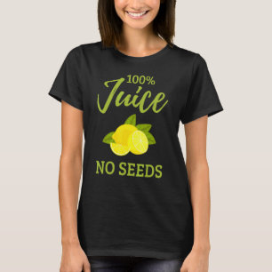 100 Juice No Seeds Vasectomy Survivor For Husband T-Shirt