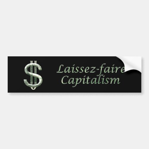 100 Laissez_faire Capitalism Bumper Sticker