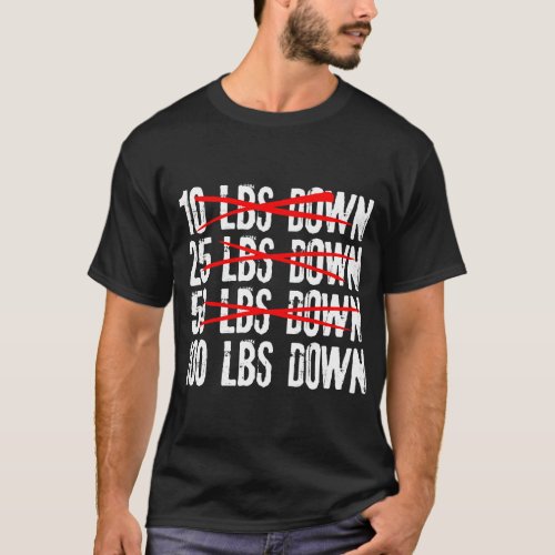 100 Lbs Down Body Weight Loss Workout Gym Exercis T_Shirt