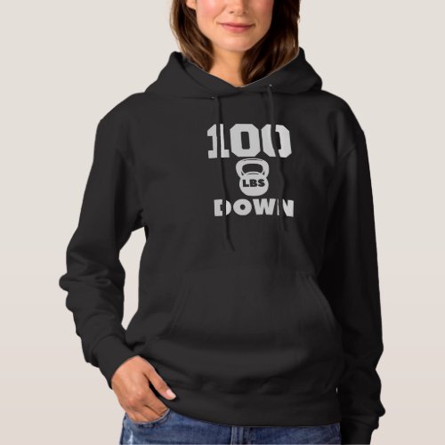 100 Lbs Down Surgery Weight Loss Workout Hoodie