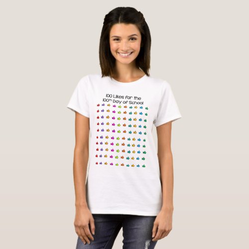 100 Likes for the 100th Day of School T_Shirt