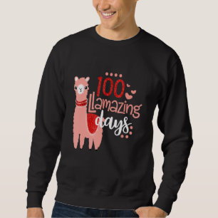 100 Llamazing Days Llama 100th Day Of School Teach Sweatshirt