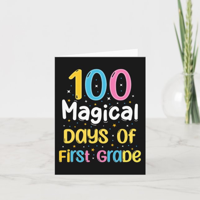 100 Magical Days Of First Grade 100th Day Of Schoo Card (Front)