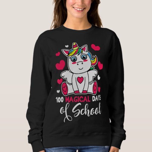 100 Magical Days Of School Funny Unicorn Girl vale Sweatshirt
