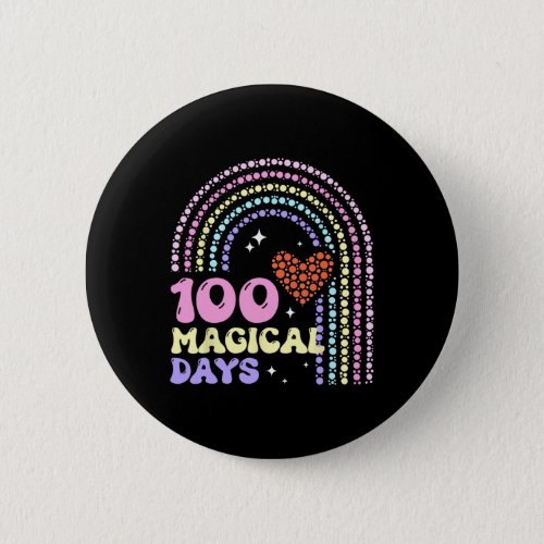 100 Magical Days Polka Dot Rainbow 100 Days Teache Button