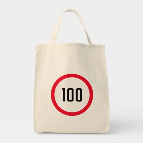 100 Max Speed Limit Red Sign  Grocery Tote Bag
