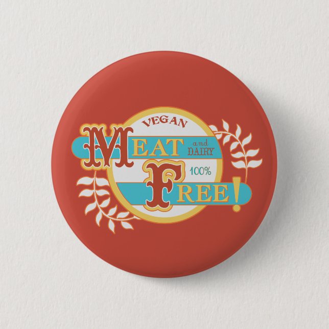 100% Meat Free Vegan Pinback Button (Front)