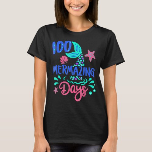 100 Mer Mazing Days 100th Day Of School Girl Merma T_Shirt