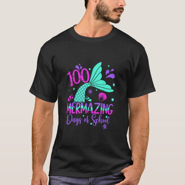 100 Mermazing Days Mermaid 100th Day Of School Gir T-Shirt (Front)