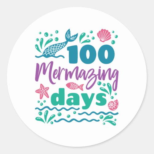 100 Mermazing Days of School Mermaid Classic Round Sticker