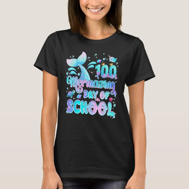 100 Mermazing Days Of School Mermaid Girl Happy 10 T-Shirt (Front)